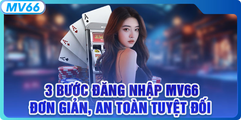 Quy trình 3 bước truy cập tài khoản đơn giản nhất