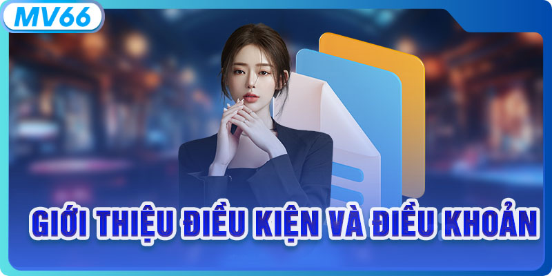 Giới thiệu điều kiện và điều khoản