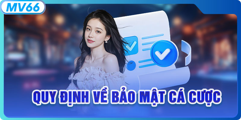 Quy định về bảo mật cá cược