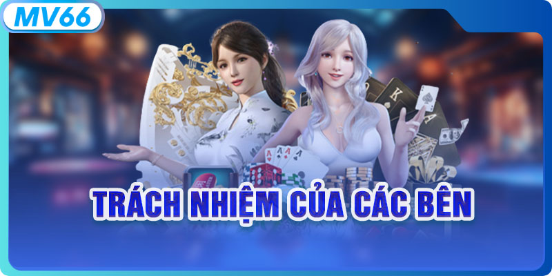 Trách nhiệm của các bên