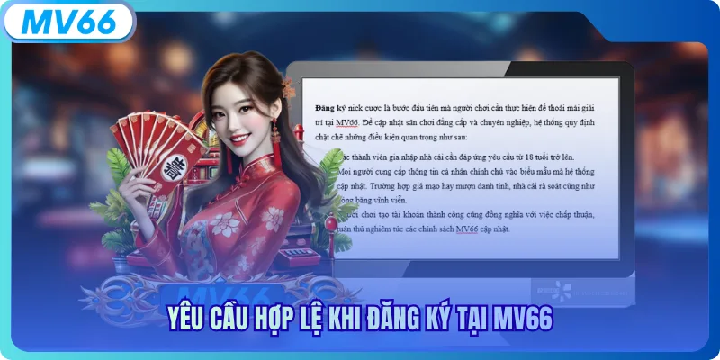 Yêu cầu hợp lệ khi đăng ký tại MV66
